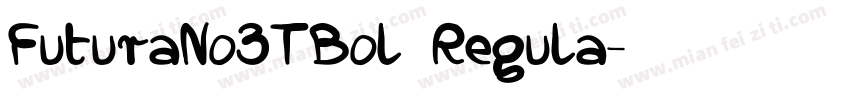 FuturaNo3TBol Regula字体转换